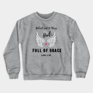 Hail Full Of Grace Crewneck Sweatshirt